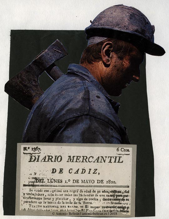 Primero de mayo collage minero esclavitud prensa politica sociologia antropologia Antonio Beltran